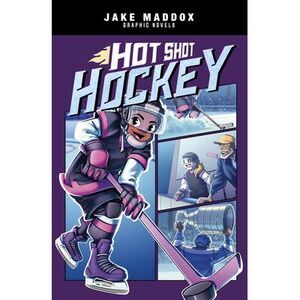 Hot Shot Hockey -- Jake Maddox
